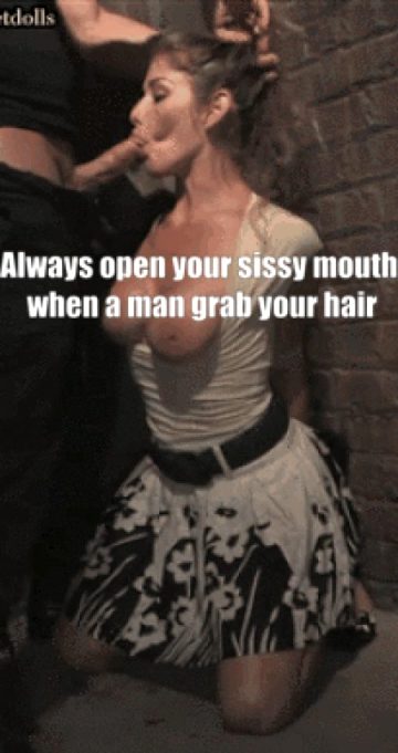 Open your mouth sissy slut
