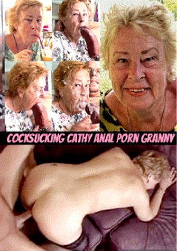 Sexy Cathy Blowjob Porn Slut Granny Sucking off Cock and Anal Fucking